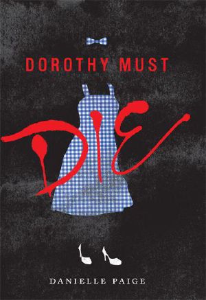 [Dorothy Must Die 01] • Dorothy Must Die